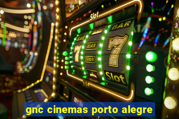 gnc cinemas porto alegre